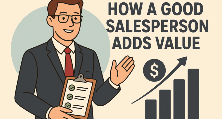 How a Good Salesperson Adds Value